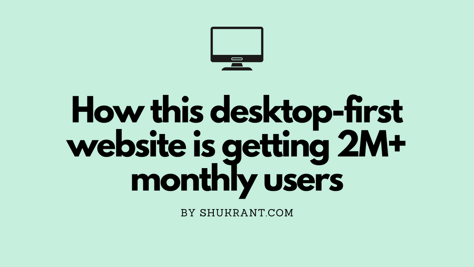 This desktop-first website is getting 2M Monthly users, How i would automate it?